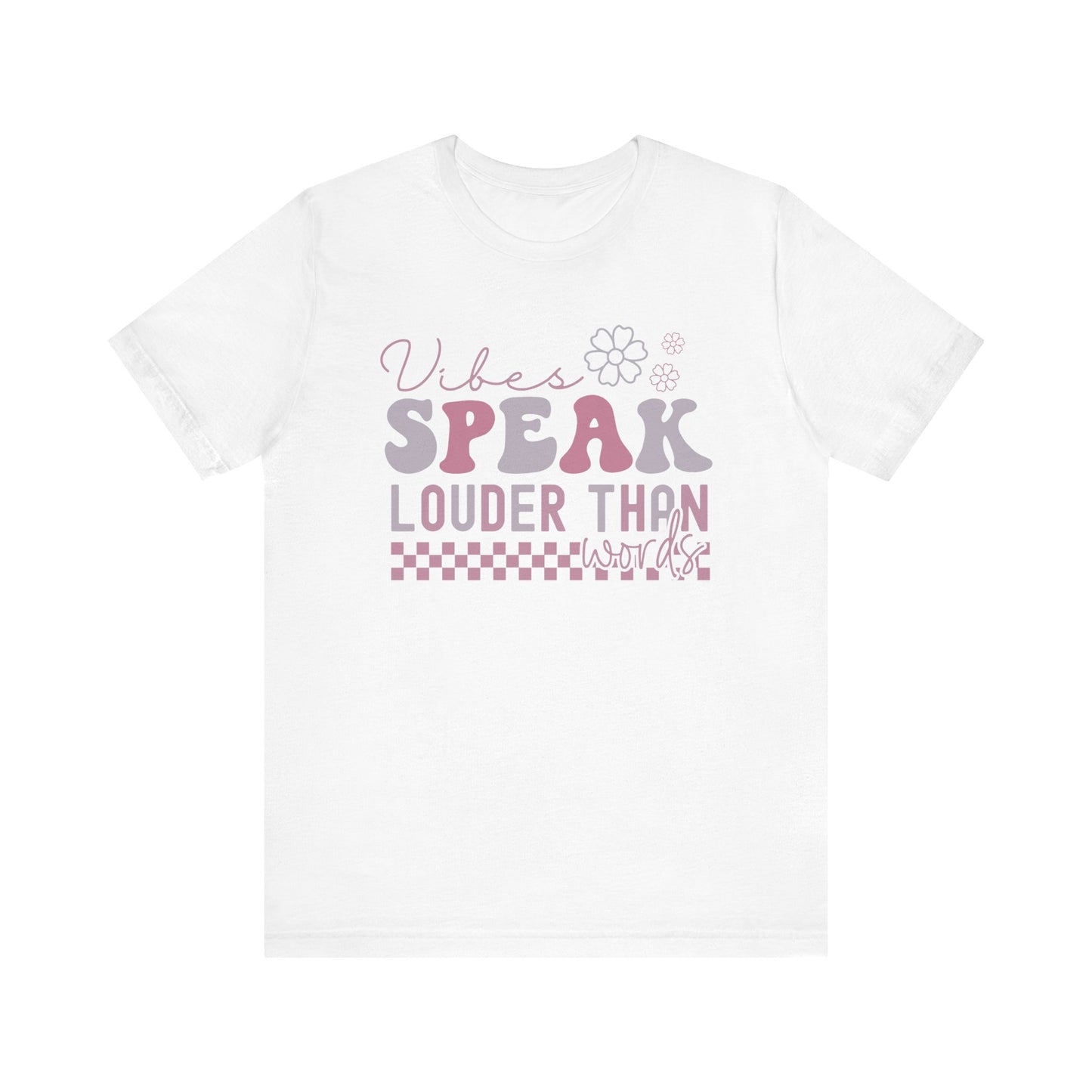 Vibes Speak Louder Unisex Tee