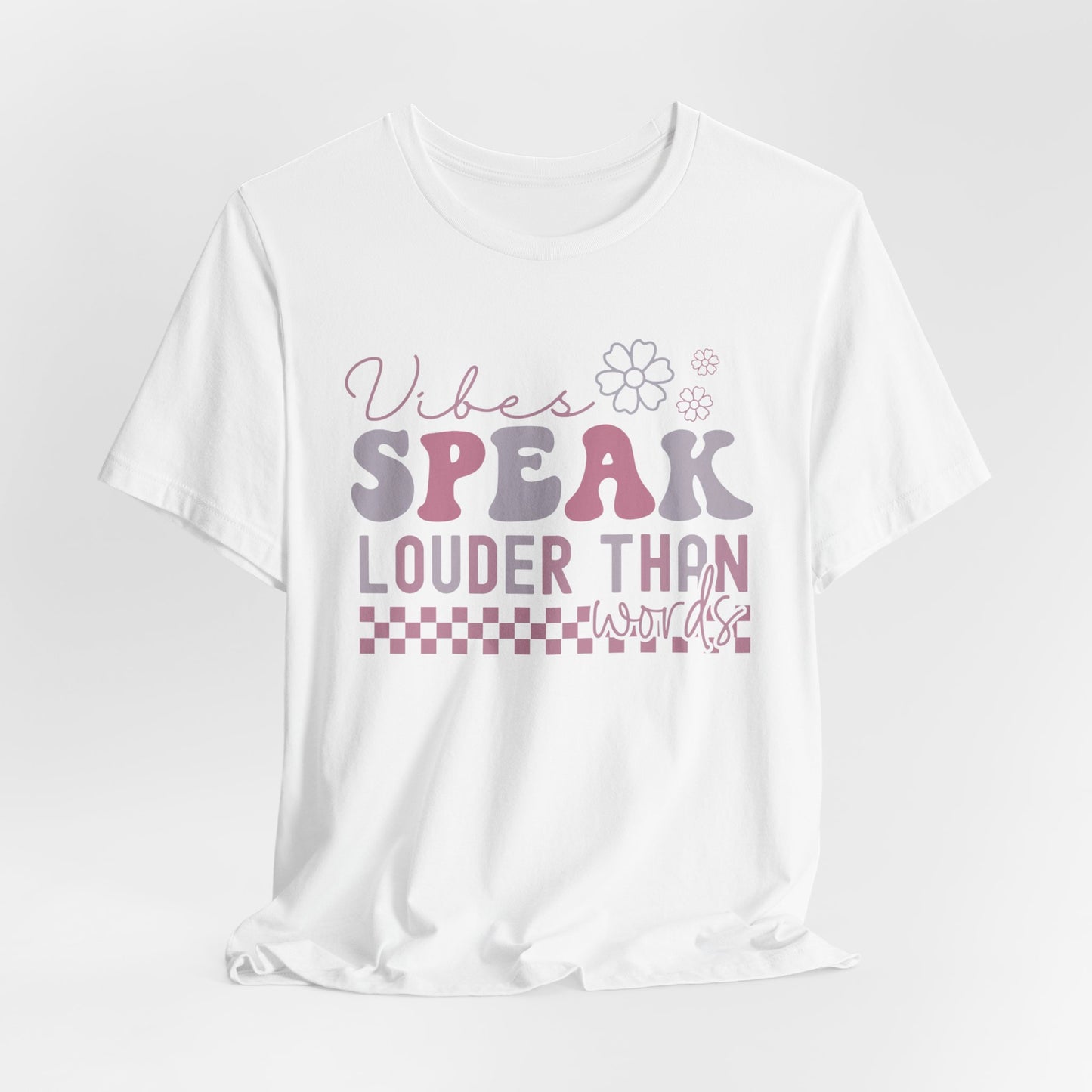 Vibes Speak Louder Unisex Tee