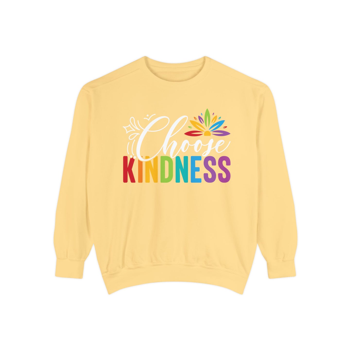 Comfort colors CHOOSE KINDNESS sweatshirt