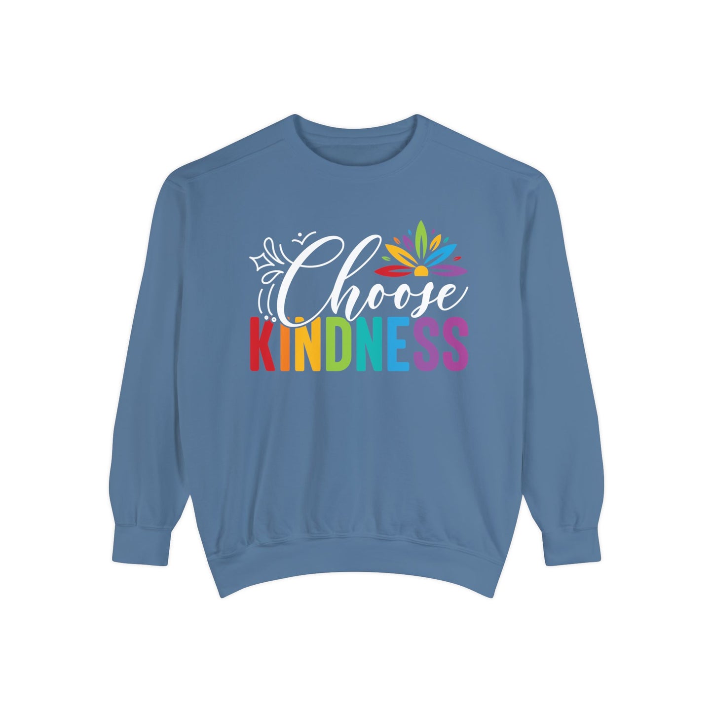 Comfort colors CHOOSE KINDNESS sweatshirt