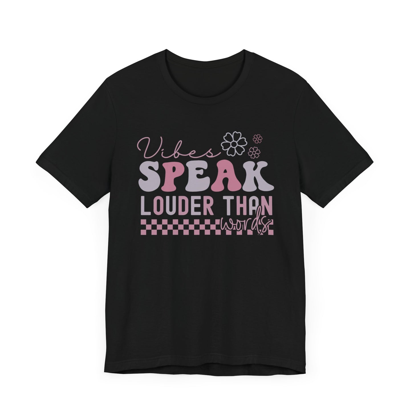 Vibes Speak Louder Unisex Tee