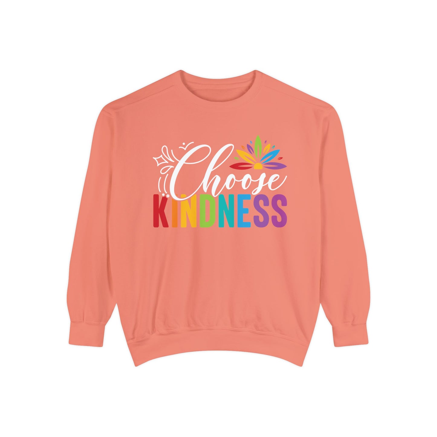 Comfort colors CHOOSE KINDNESS sweatshirt