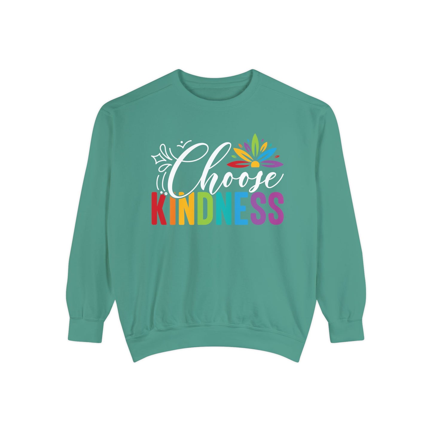 Comfort colors CHOOSE KINDNESS sweatshirt