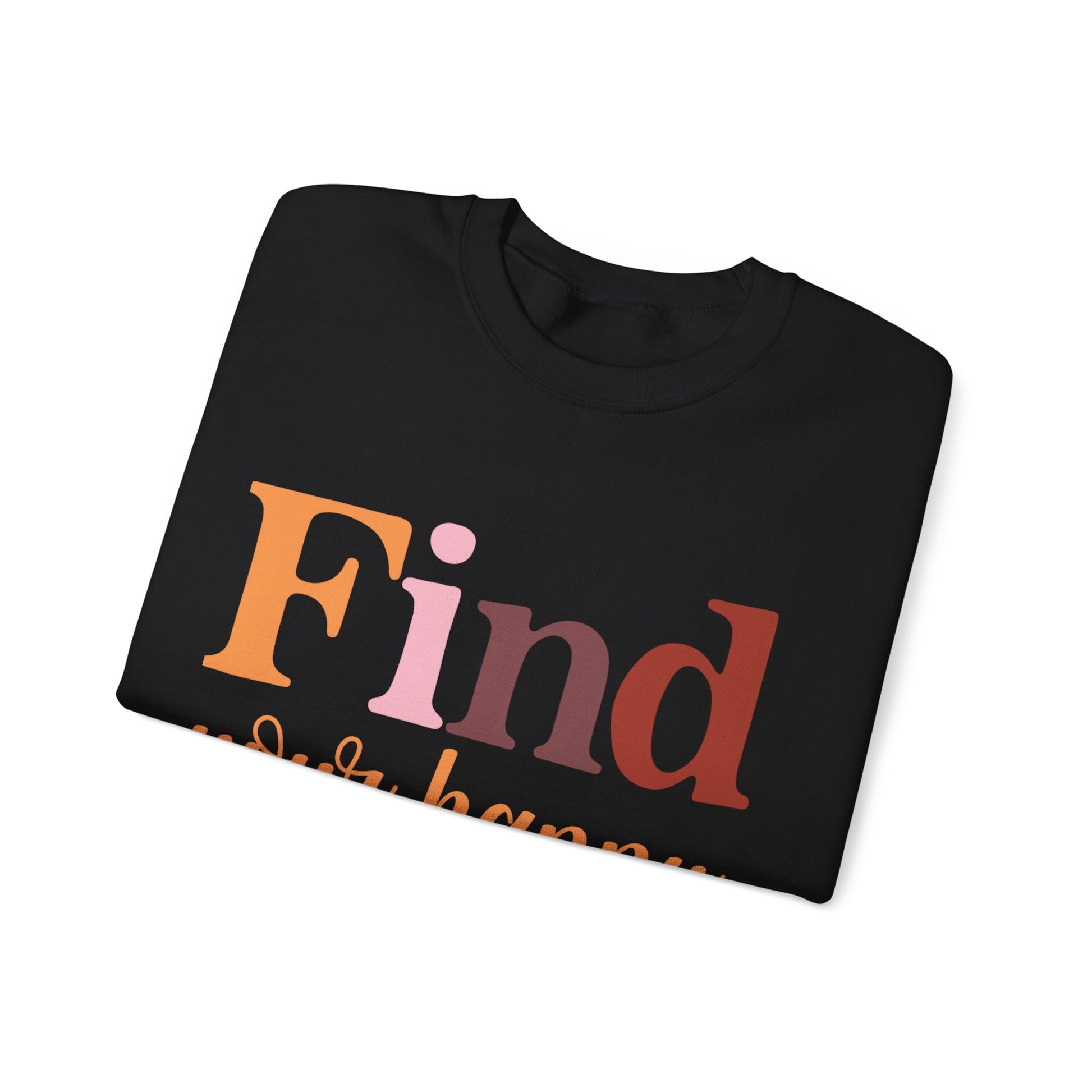 Crewneck Sweatshirt Find Your Happy Place - Unisex
