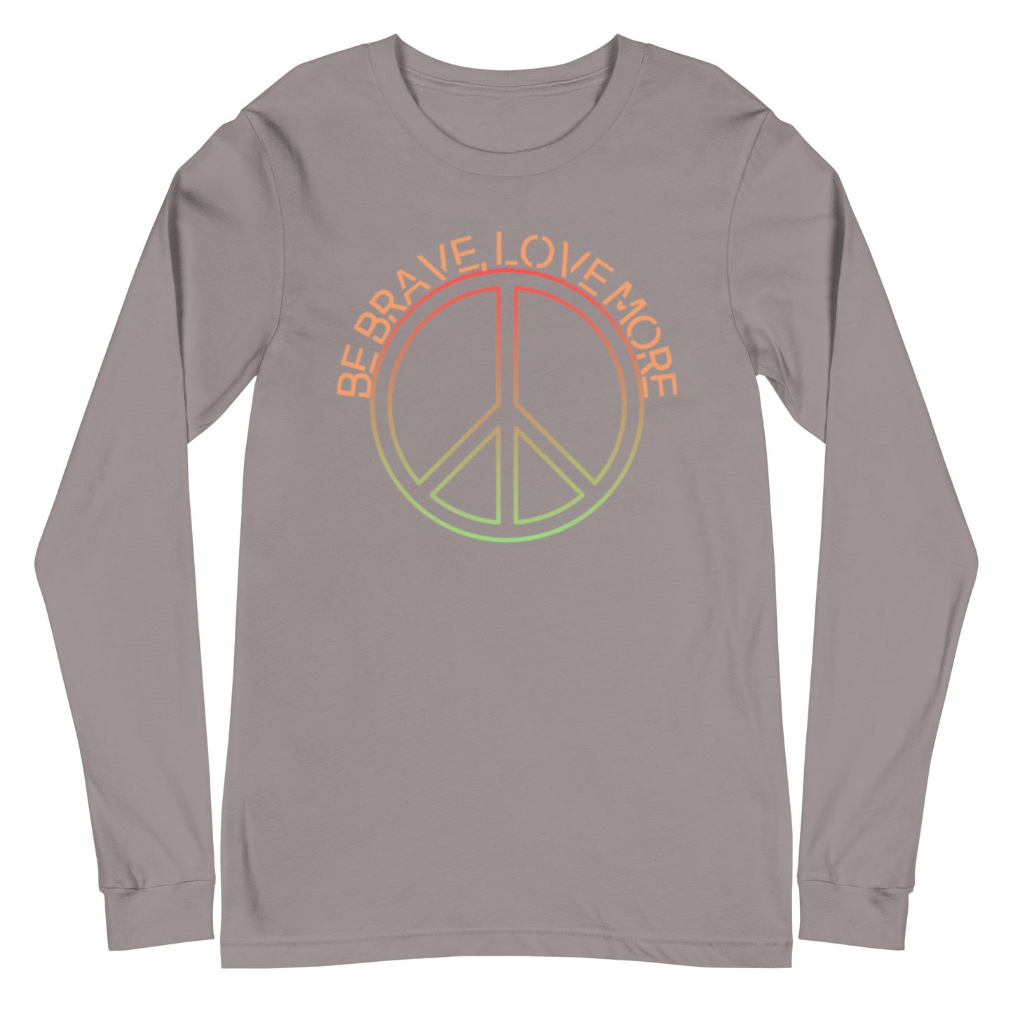 Longsleeve be brave love more peace shirt